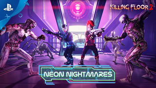 Killing Floor 2 | Neon Nightmares Trailer | PS4