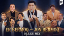 Kulgu MIX – Er bermoq – jon bermoq