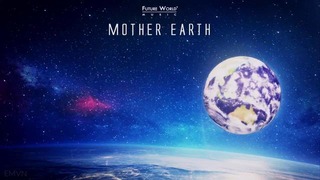 Future World Music – Mother Earth | Epic Emotional Uplifting | Epic MusicVN
