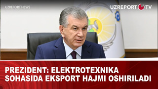 Prezident: Elektrotexnika sohasida eksport hajmi oshiriladi
