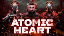 Atomic Heart – СОВЕТСКИЙ ЕВАНГЕЛИОН