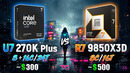 Ultra 7 270K Plus vs Ryzen 7 9850X3D – Test in 10 Games
