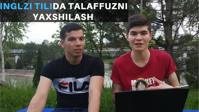Kак улучшить произношение на английском/Ingliz tilida talaffuzni yaxshilash