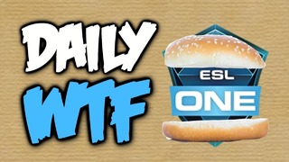 Dota 2 Daily WTF 311 – ESL Hamburger
