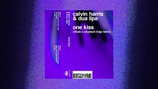 Calvin Harris & Dua Lipa – One Kiss (R3HAB x Skytech Trap Remix)