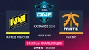 ESL One Katowice 2018 Major: Na’Vi vs Fnatic (Group B)