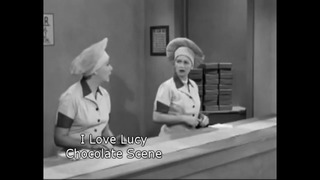I love Lucy(Chocolate Scene)