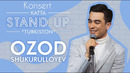 STANDUP KONSERT – OZOD SHUKULLOYEV (TURKISTON)