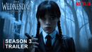 WEDNESDAY SEASON 3 – Trailer | Jenna Ortega | Netflix