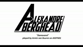 Alexandre Bergheau – Damavand (Played by AVB on ASOT 601)