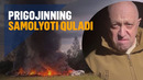«Oshpaz»ning samolyoti urib tushirildimi