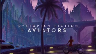 Aviators – Dystopian Fiction (Alternative Rock New Album)