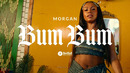 MORGAN – «Bum Bum» (Official Music Video)