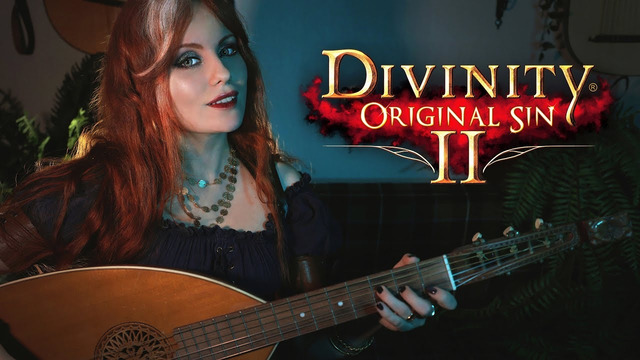 Divinity Original Sin 2 – Lohse’s song / Sing For Me (Gingertail cover)