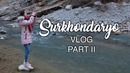 Surkhondaryo. Uzbekistan. VLOG part II