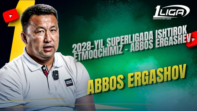 2028-yil Superligada ishtirok etmoqchimiz – Abbos Ergashov