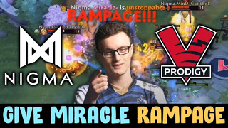 Give miracle rampage — nigma vs vp.prodigy