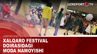 Xalqaro festival doirasidagi moda namoyishi