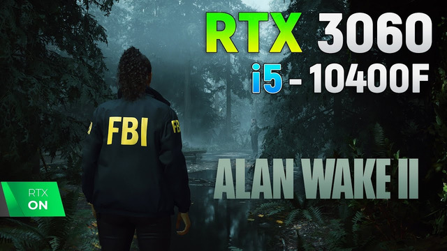 Alan Wake 2: RTX 3060 + i5 10400F – All Settings | 1080p