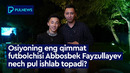 ABBOSBEK FAYZULLAYEV NECHI PUL ISHLAB TOPADI