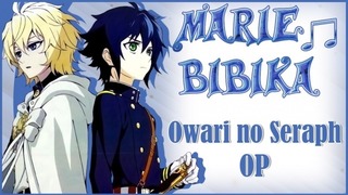 Owari no Seraph OP [X.U] (Marie Bibika Russian Full-Version)
