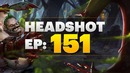 Dota 2 Headshot – Ep. 151
