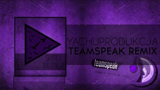 TeamSpeak 3 Remix – Yachostry & Skyper – Hey! Wake Up