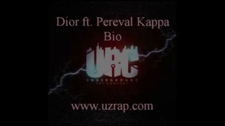 Dior ft. Kappa Pereval – Bio (Uzrap.com)