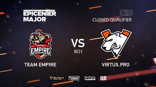 EPICENTER Major 2019 – Team Empire vs Virtus.Pro (CIS Closed Quals, bo1)