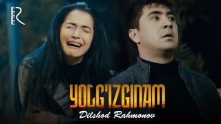 Dilshod Rahmonov – Yolg’izginam (VideoKlip 2018)