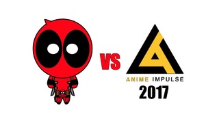 Deadpool vs Anime Impulse 2017