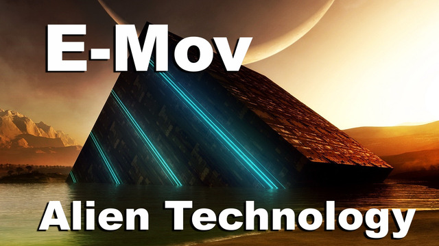 E-Mov ⍟ Alien Technology