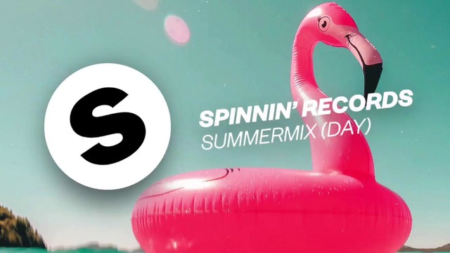 Spinnin’ Records Summer Day Mix 2018