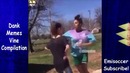 Dank Memes Vine Compilation V3