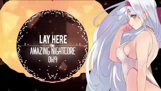 Nightcore」→ Lay Here