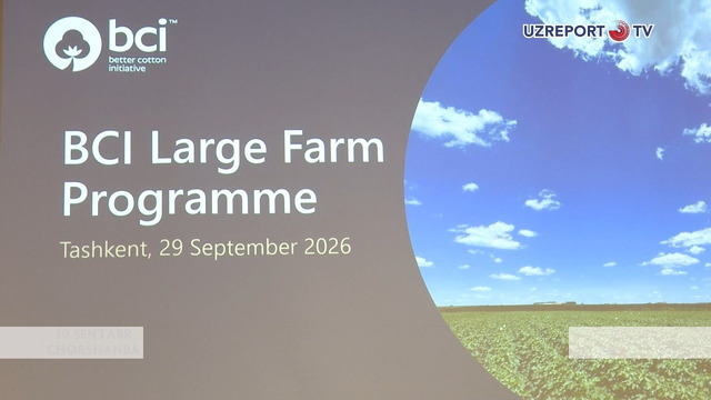 O‘zbekistonda BCI Large Farm Week boshlandi