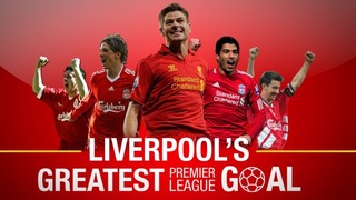 Liverpool FC. Greatest Premier League Goal Final Five