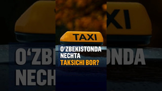 O‘zbekistonda taksichilik ortidan kun ko‘rayotgan necha ming odam bor? #uzbekistan #rek #tashkent