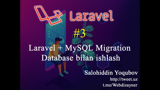 3 Laravel MySQL Migration Database bilan ishlash | Laravel darslari