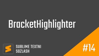 14 – BracketHighlighter paketi | Sublime Textni sozlash