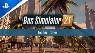 Bus Simulator 21 – Teaser Trailer | PS4