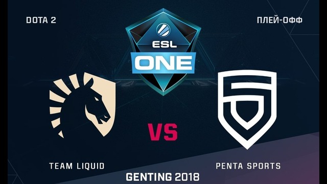 ESL One Genting 2018 – Team Liquid vs Penta (Groupstage, LAN-Finals)