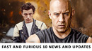 Fast And Furious 10 – Everything We Know So Far About – News And Updates