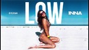 INNA – Low (Audio Teaser)
