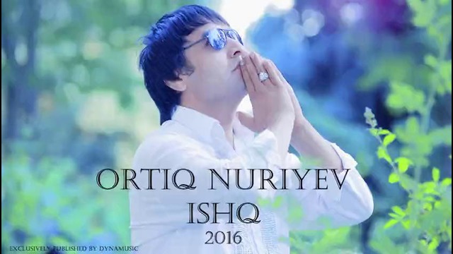 Ortiq Nuriyev – Ishq