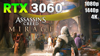 Assassin’s Creed Mirage on RTX 3060 | 1080p | 1440p | 4K