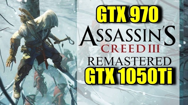 Assassins Creed lll GTX 1050 Ti & GTX 970 OC ¦ 1080p & 1440p