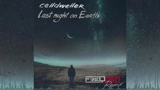 Celldweller – Last Night on Earth (FreqGen Remix)