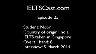 IELTSCast Episode 25 – Noor – Band 8