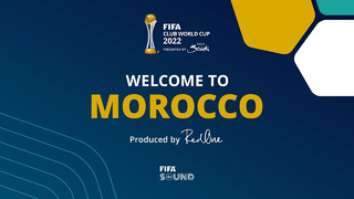 Welcome to Morocco – Official Song of the FIFA Club World Cup 2022